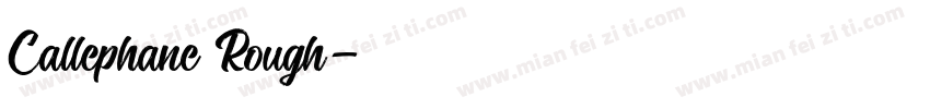 Callephane Rough字体转换